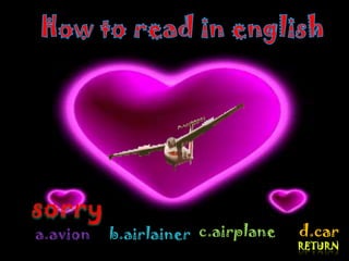 a.avion   b.airlainer c.airplane   d.car
 