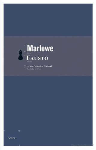 MARLOWE, Christopher. A história trágica do Doutor Fausto