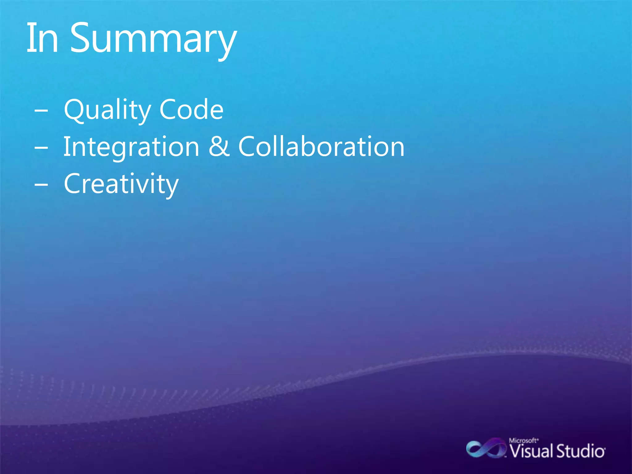 In SummaryQuality CodeIntegration & CollaborationCreativity