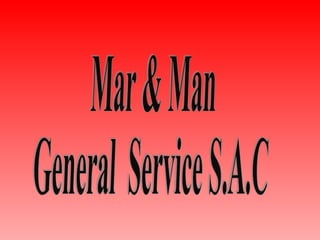 Mar & Man General  Service S.A.C 