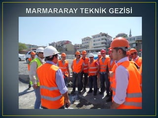 Marmararay  Teknik Gezisi