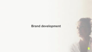 Brand development
 