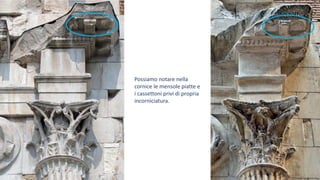 Possiamo notare nella
cornice le mensole piatte e
i cassettoni privi di propria
incorniciatura.
 