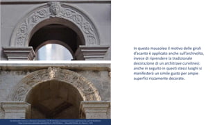 Da Wikimedia Commons: Marianne Casamance / CC BY-SA (https://creativecommons.org/licenses/by-sa/3.0) Modificato
https://commons.wikimedia.org/wiki/File:St_R%C3%A9my_-_Mausol%C3%A9e_de_Glanum_7.JPG
In questo mausoleo il motivo delle girali
d’acanto è applicato anche sull’archivolto,
invece di riprendere la tradizionale
decorazione di un architrave curvilineo:
anche in seguito in questi stessi luoghi si
manifesterà un simile gusto per ampie
superfici riccamente decorate.
 