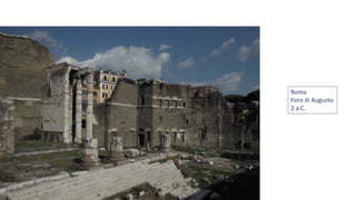 Roma
Foro di Augusto
2 a.C.
 