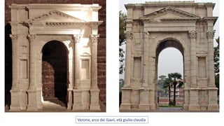 Verona, arco dei Gavii, età giulio-claudia
 