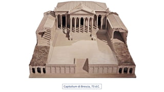 Capitolium di Brescia, 73 d.C.
 
