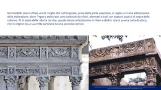 Da Wikimedia Commons: Michel-georges bernard / CC BY-SA (https://creativecommons.org/licenses/by-sa/3.0)
https://commons.wikimedia.org/wiki/File:T%C3%A9bessa.3.jpg
Nel modello ricostruttivo, ancor meglio che nell’originale, privo della parte superiore, si coglie la strana articolazione
della trabeazione, dove fregio e architrave sono sostituiti da rilievi, alternati a dadi con bucrani posti al di sopra delle
colonne. Al di sopra della ridotta cornice, questa stessa articolazione in rilievi e dadi si ripete su una sorta di attico,
che in origine era a sua volta coronato da una seconda cornice.
 