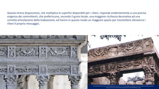 Da Wikimedia Commons: Michel-georges bernard / CC BY-SA (https://creativecommons.org/licenses/by-sa/3.0)
https://commons.wikimedia.org/wiki/File:T%C3%A9bessa.3.jpg
Questa strana disposizione, che moltiplica le superfici disponibili per i rilievi, risponde evidentemente a una precisa
esigenza dei committenti, che preferiscono, secondo il gusto locale, una maggiore ricchezza decorativa ad una
corretta articolazione della trabeazione, ed hanno in questo modo un maggiore spazio per trasmettere attraverso i
rilievi il proprio messaggio.
 