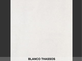 BLANCO THASSOSBLANCO THASSOS