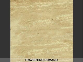 TRAVERTINO ROMANOTRAVERTINO ROMANO