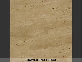 TRAVERTINO TURCOTRAVERTINO TURCO