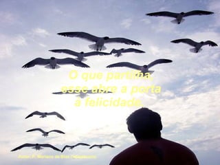 O que partilha, esse abre a porta à felicidade.   Autor: P. Mariano de Blas (adaptación) 