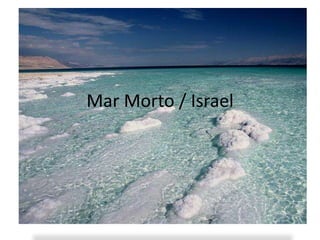 Mar Morto / Israel
 