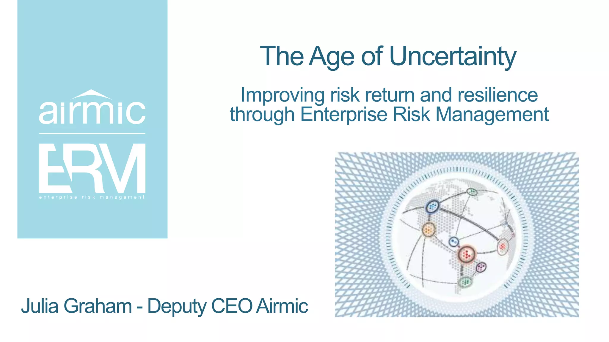 Julia Edinburgh Risk Improving risk-return and resilience through Enterprise Risk Management ...