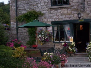 Quaint inn in Aberwyshire, Wales 