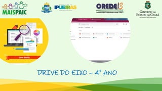 DRIVE DO EIXO – 4º ANO
 