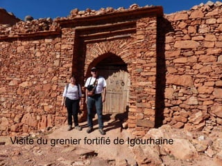 Visite du grenier fortifié de Igourhaine
 