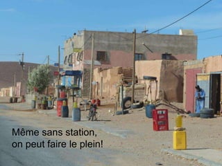 Même sans station,
on peut faire le plein!
 