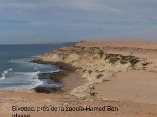 Bivouac, près de la zaouïa Hamed Ben
 