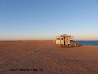 Bivouac face à la lagune.
 