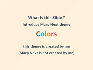What is this Slide ?
Introduce Marp Next theme
this theme is created by me
(Marp Next is not created by me)
 