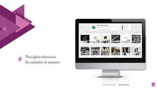 SOCIAL MEDIA - Christelle Letist 12
Pour faire découvrir
les activités et services#
 