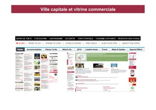 Ville capitale et vitrine commerciale
 