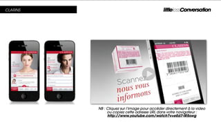 CLARINS




          NB : Cliquez sur l’image pour accéder directement à la video
               ou copiez cette adresse URL dans votre navigateur :
               http://www.youtube.com/watch?v=eEd7-lR5swg
 