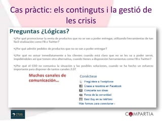 Cas pràctic: els continguts i la gestió de
                 les crisis
 
