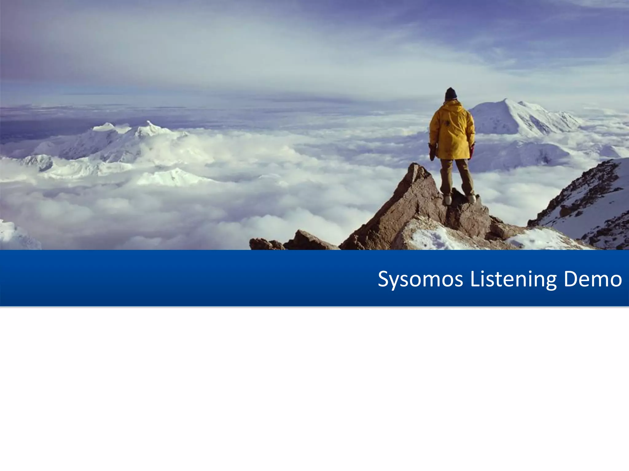 Sysomos Listening Demo
 