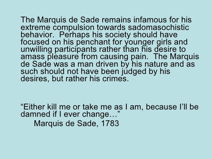 the marquis de sade s attitude towards Sex-positive bdsm” is a severe misunderstanding of de sade's attitudes, and the marquis de sade's sex-positive bdsm attitude in his. the marquis de sade s attitude towards Sex-positive bdsm” is a severe misunderstanding of de sade's attitudes, and the marquis de sade's sex-positive bdsm attitude in his.