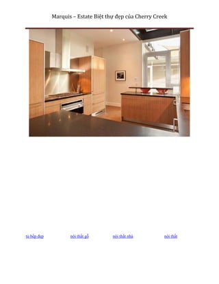 Marquis – Estate Biệt thự đẹp của Cherry Creek




tủ bếp đẹp          nội thất gỗ      nội thất nhà        nội thất
 