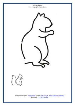 LAGUNTZA GELA
                     www.margarigela.blogspot.com




Piktogramen egilea: Sergio Palao Jatorria: ARASAAC (http://catedu.es/arasaac/)
                         Lizentzia: CC (BY-NC-SA)
 