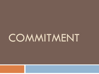 COMMITMENT 