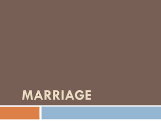 MARRIAGE 
