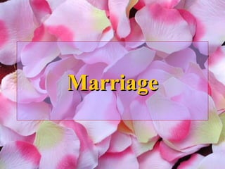 MarriageMarriage
 