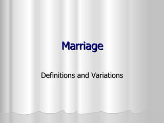 Marriage Definitions and Variations 