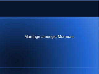 Marriage amongst Mormons 