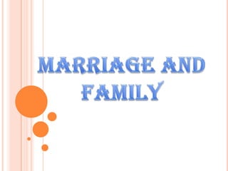 MARRIAGE AND FAMILY 