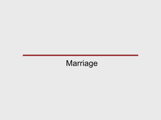 Marriage
 