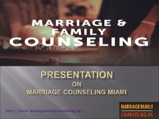 http://www.marriagefamilycounseling.us/
 