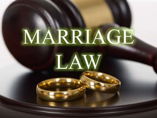 MARRIAGE
LAW
 