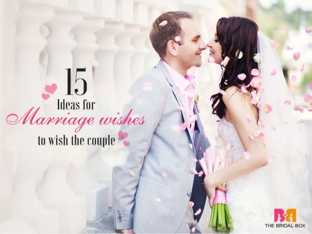 Best Marriage Wishes To Wish The Couple 
