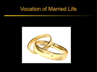 Vocation of Married Life
 