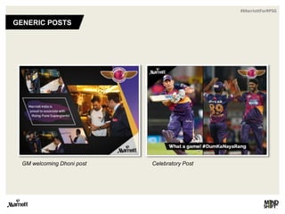 #MarriottForRPSG
GENERIC POSTS
GM welcoming Dhoni post Celebratory Post
 