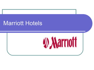 Marriott Hotels

 
