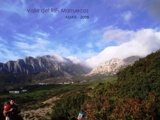 Valle del RIF- Marruecos ADAS - 2009 