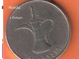 Moeda

 Dirham
 