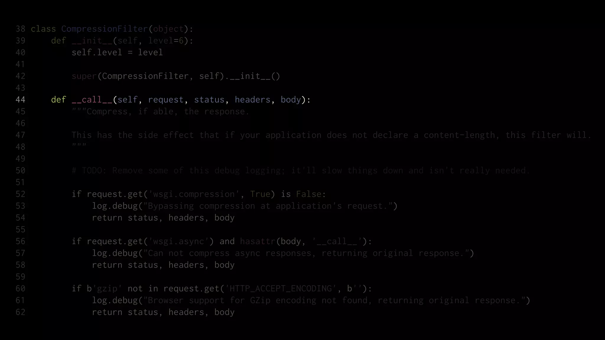 38 class CompressionFilter(object):
39     def __init__(self, level=6):
40         self.level = level
41
42         super(CompressionFilter, self).__init__()
43
44     def __call__(self, request, status, headers, body):
45         """Compress, if able, the response.
46
47         This has the side effect that if your application does not declare a content-length, this filter will.
48         """
49
50         # TODO: Remove some of this debug logging; it'll slow things down and isn't really needed.
51
52         if request.get('wsgi.compression', True) is False:
53             log.debug("Bypassing compression at application's request.")
54             return status, headers, body
55
56         if request.get('wsgi.async') and hasattr(body, '__call__'):
57             log.debug("Can not compress async responses, returning original response.")
58             return status, headers, body
59
60         if b'gzip' not in request.get('HTTP_ACCEPT_ENCODING', b''):
61             log.debug("Browser support for GZip encoding not found, returning original response.")
62             return status, headers, body
 